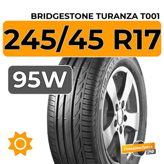 Bridgestone Turanza T001 245/45 R17 95W