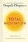 Total Meditation: Stress Free Living Starts Here