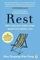 Rest : Why You Get More Done When You Work Less