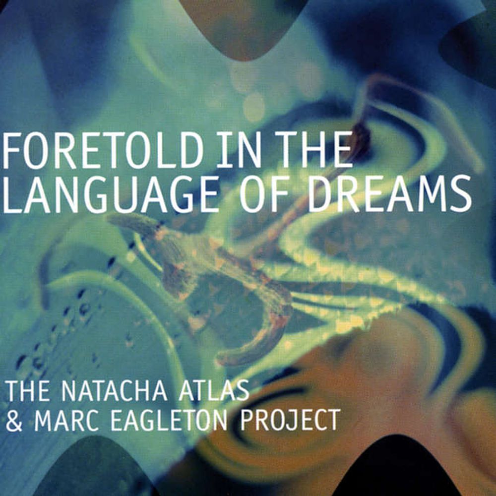 The Natacha Atlas &amp; Marc Eagleton Project / Foretold In The Language Of Dreams (RU)(CD)