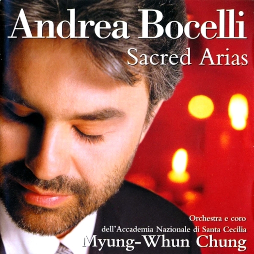 Andrea Bocelli, Orchestra E Coro Dell'Accademia Nazionale Di Santa Cecilia, Myung-Whun Chung / Sacred Arias (CD)
