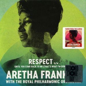 Aretha Franklin With The Royal Philharmonic Orchestra / Respect + Until You Come Back To Me (That's What I'm Gonna Do)(7" Vinyl Single)