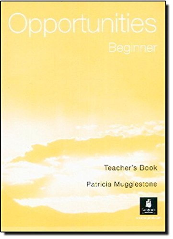 Opportunities Beginner Teacher&#39;s Book