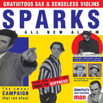 Sparks / Gratuitous Sax & Senseless Violins (LP)