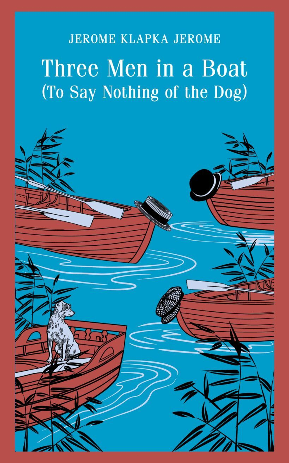 Three Men in a Boat (To Say Nothing of the Dog)