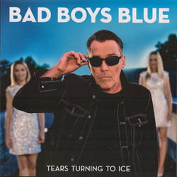 LP: Bad Boys Blue — «Tears Turning To Ice» (2020) [Limited Blue Vinyl]
