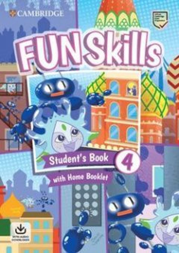 Fun Skills 4 Student&#39;s Book with Home Booklet and Downloadable Audio