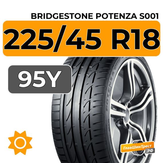 Bridgestone Potenza S001 225/45 R18 95Y XL