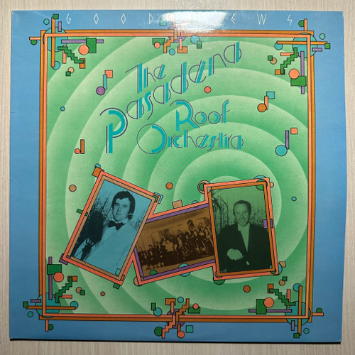 The Pasadena Roof Orchestra - Good News (Англия 1975г.)