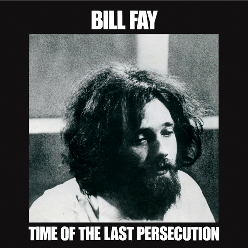 Bill Fay / Time Of The Last Persecution (Limited Edition)(LP)