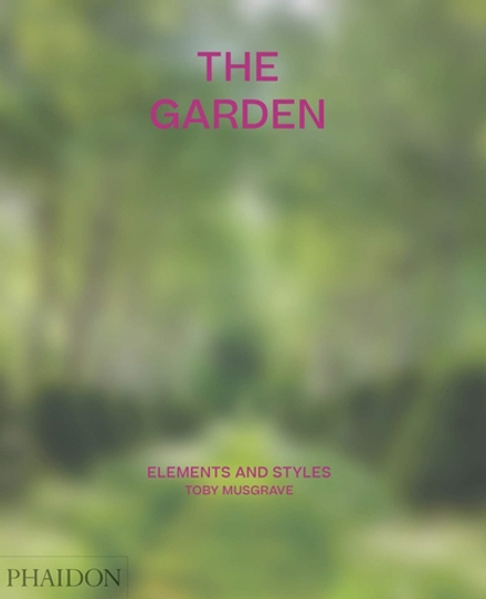 The Garden: Elements and Styles