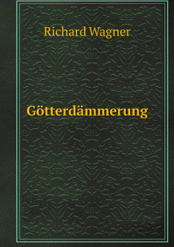 Götterdämmerung | Richard Wagner