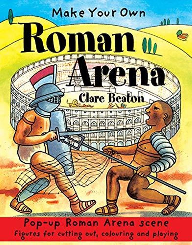 Make Your Own: Roman Arena Activity Bk