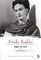 Frida Kahlo. Aşk ve Acı
