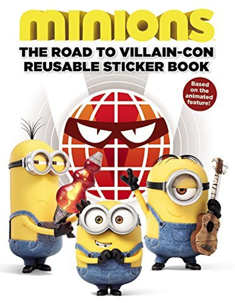 Minions: The Road to Villain-Con. Reusable Sticker Book.