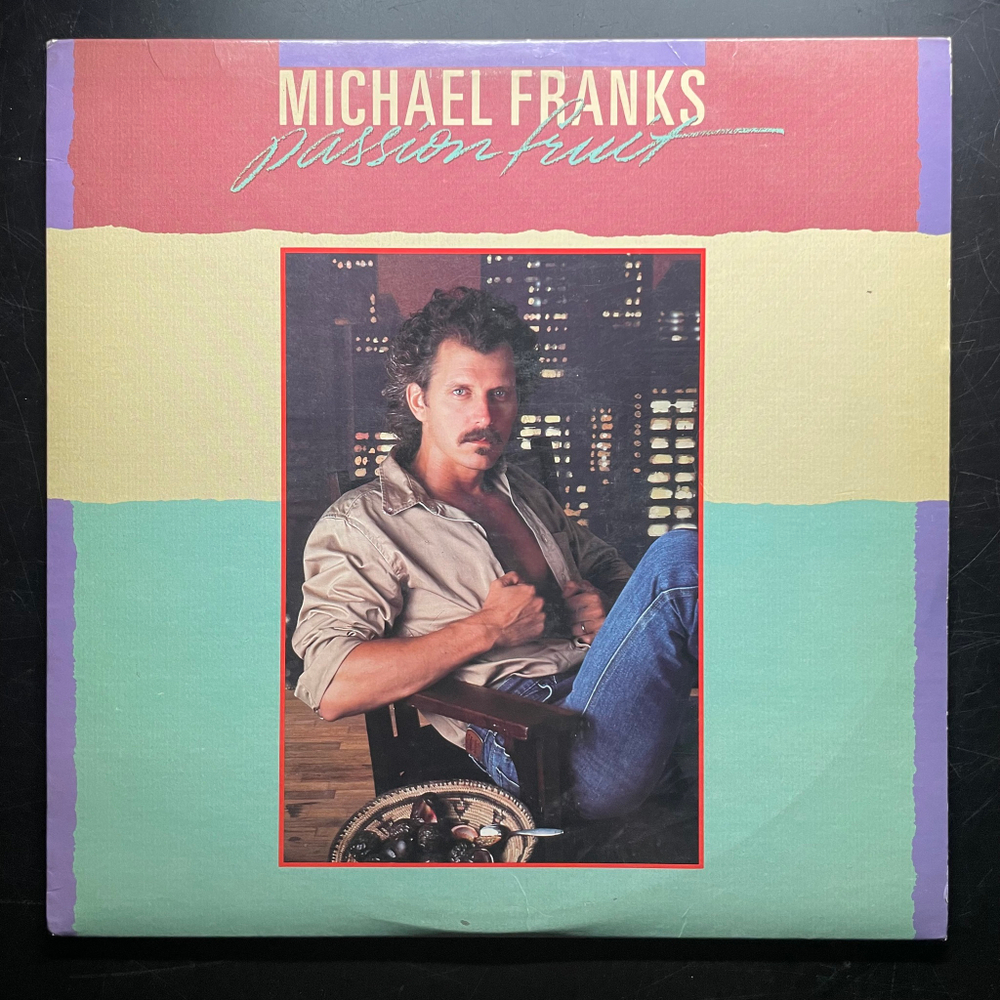 Michael Franks ‎– Passionfruit (США 1983г.)
