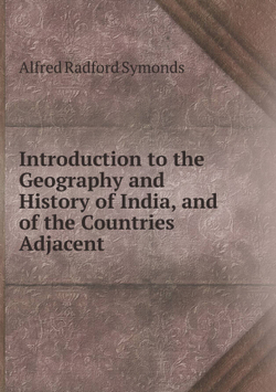 Introduction to the Geography and History of India, and of the Countries Adjacent | Alfred Radford Symonds
