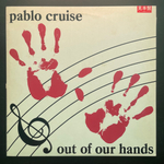 Pablo Cruise ‎– Out Of Our Hands (Япония 1983г.)