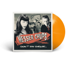 LP: Messer Chups — «Don't Say Cheese» (2020/2024) [Limited Orange Vinyl]