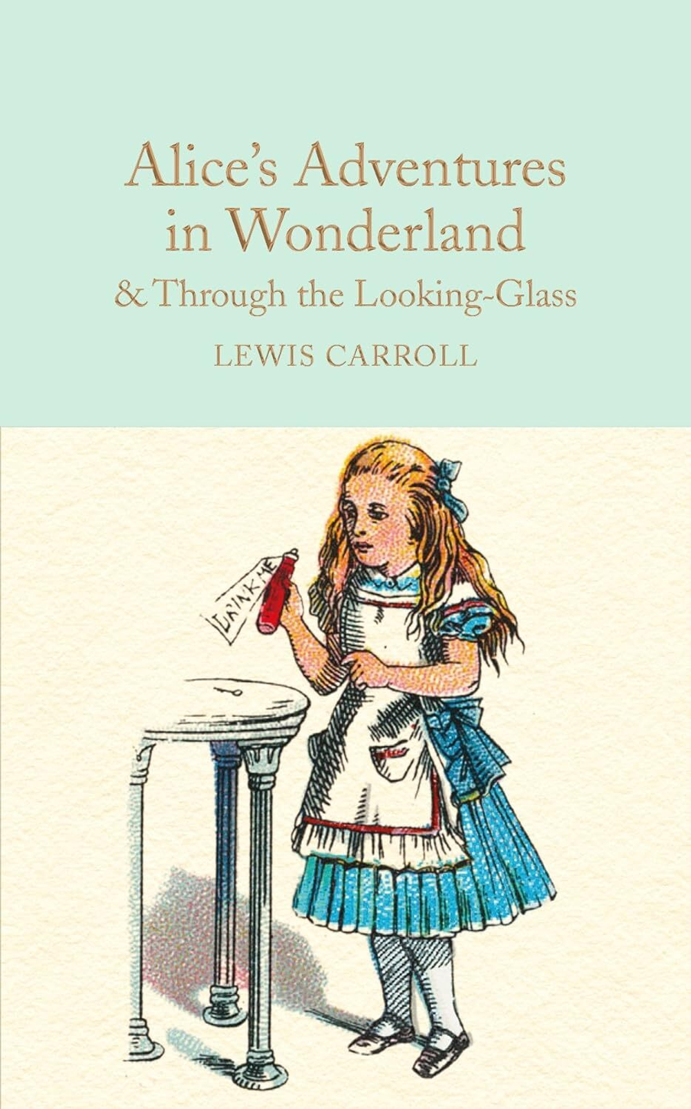 Alice's Adventures in Wonderland & Through the Looking-Glass (Macmillan Collector's Library) Hardcover