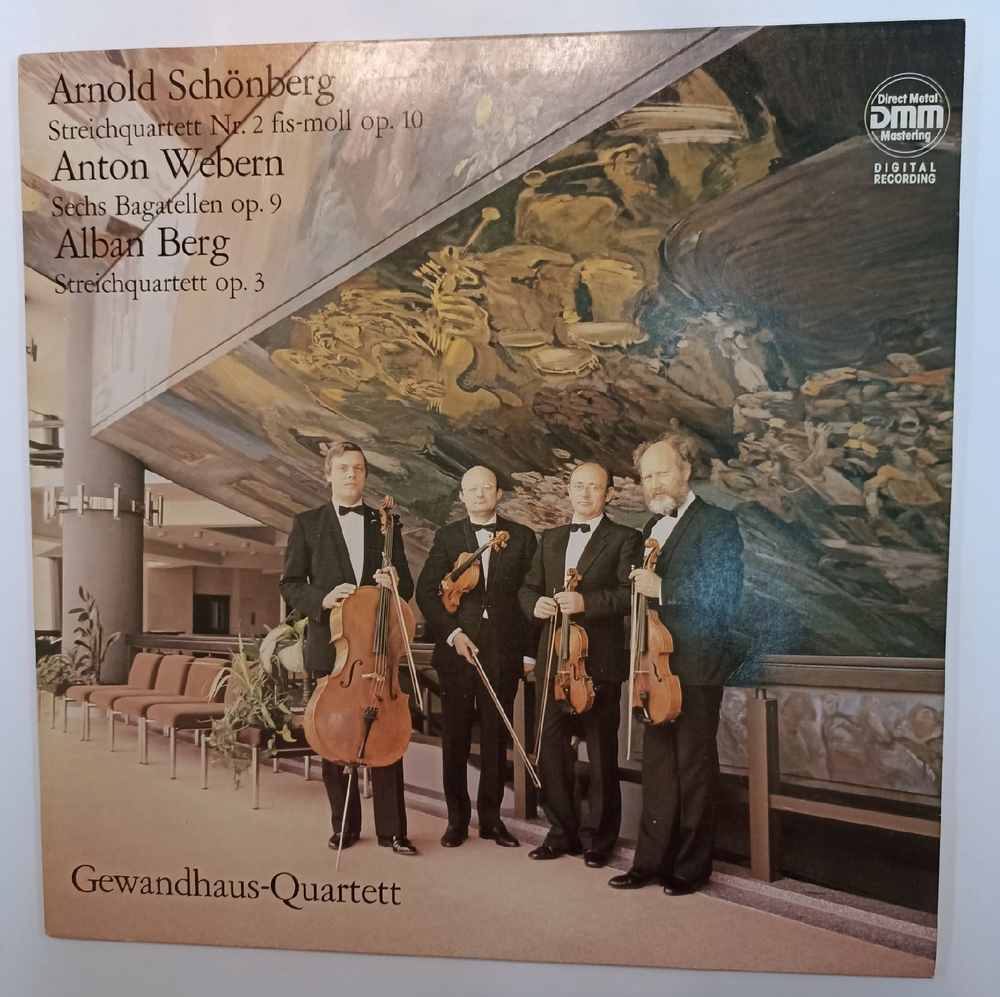 Виниловая пластинка Arnold Schonberg, Anton Webern, Alban Berg, Gewandhaus Quartett  Streichquartett Nr 2 Fis moll Op 10, Sechs Bagatellen Op 9, Streichquartett Op 3
