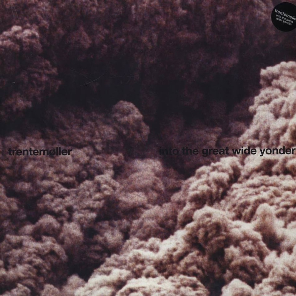 Trentemoller Into The Great Wide Yonder