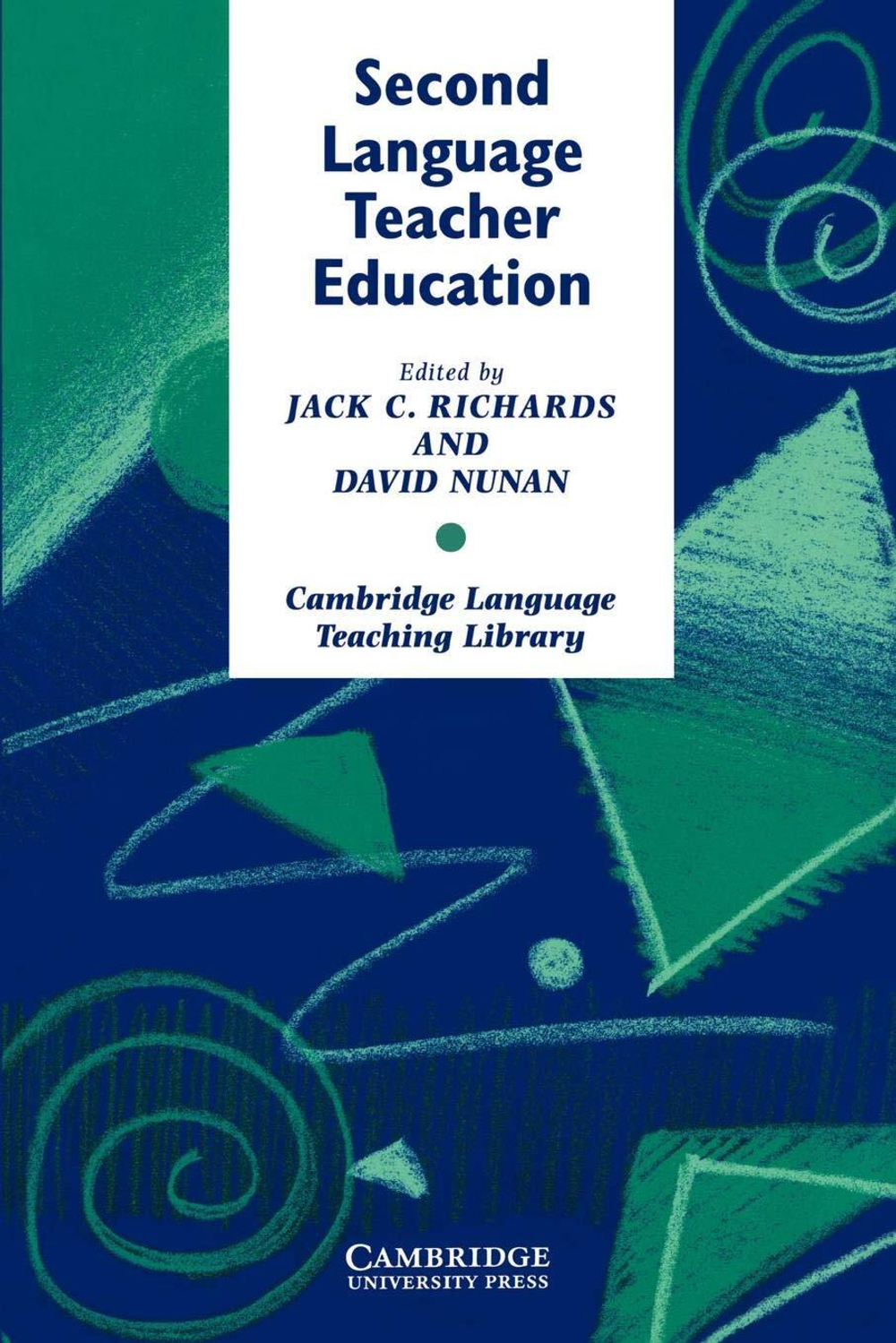 Second Language Teacher Education (Cambridge Language Teaching Library)