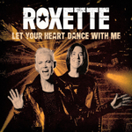 Roxette / Let Your Heart Dance With Me (Limited Edition)(Coloured Vinyl)(7" Vinyl Single)