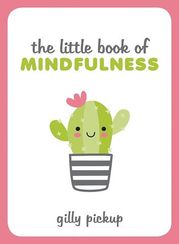 The Little Book of Mindfulness