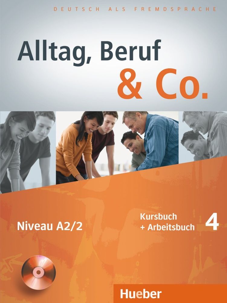 Alltag, Beruf &amp; Co. 4 - Kursbuch + Arbeitsbuch mit Audio-CD zum Arbeitsbuch