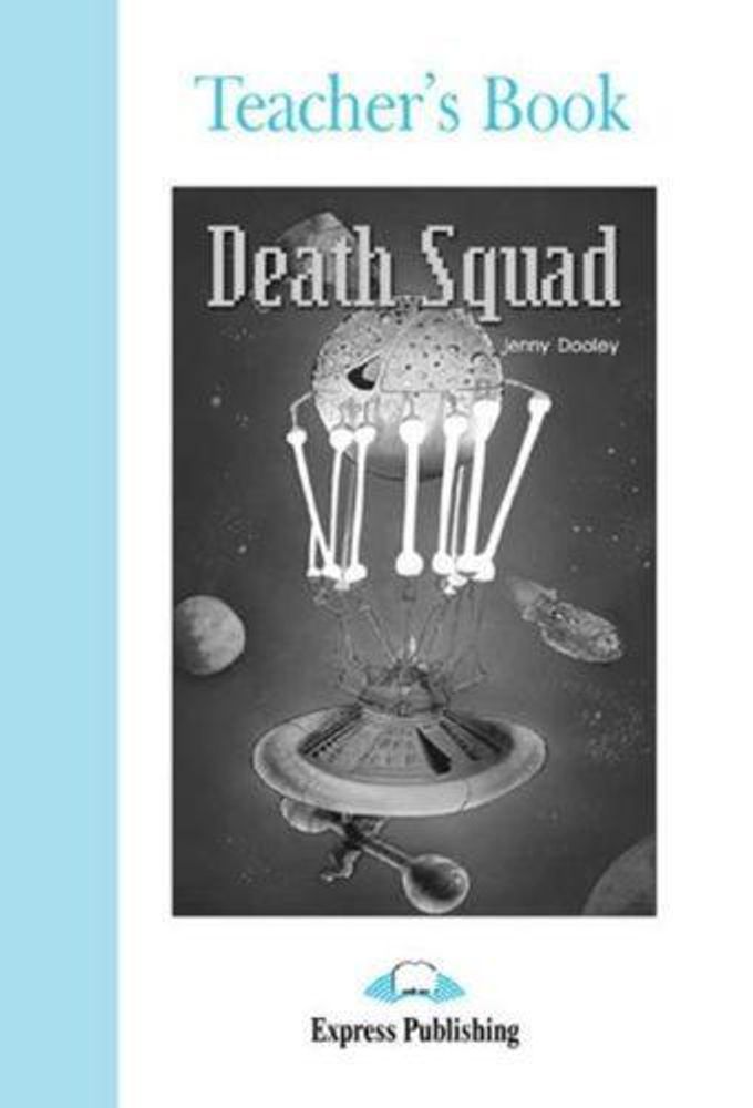 Death Squad. Intermediate (8-9 класс).Книга для учителя