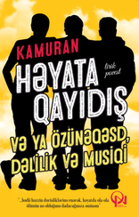 Həyata qayıdış və ya özünəqəsd. Dəlilik və musiqi