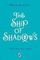 The Ship of Shadows