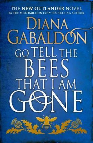 Go Tell the Bees that I am Gone by Diana Gabaldon