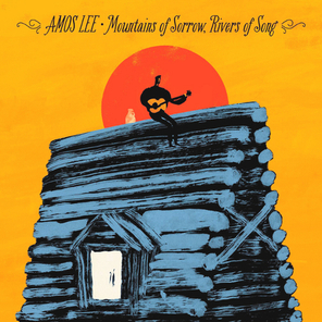 Amos Lee / Mountains Of Sorrow, Rivers Of Song (LP)