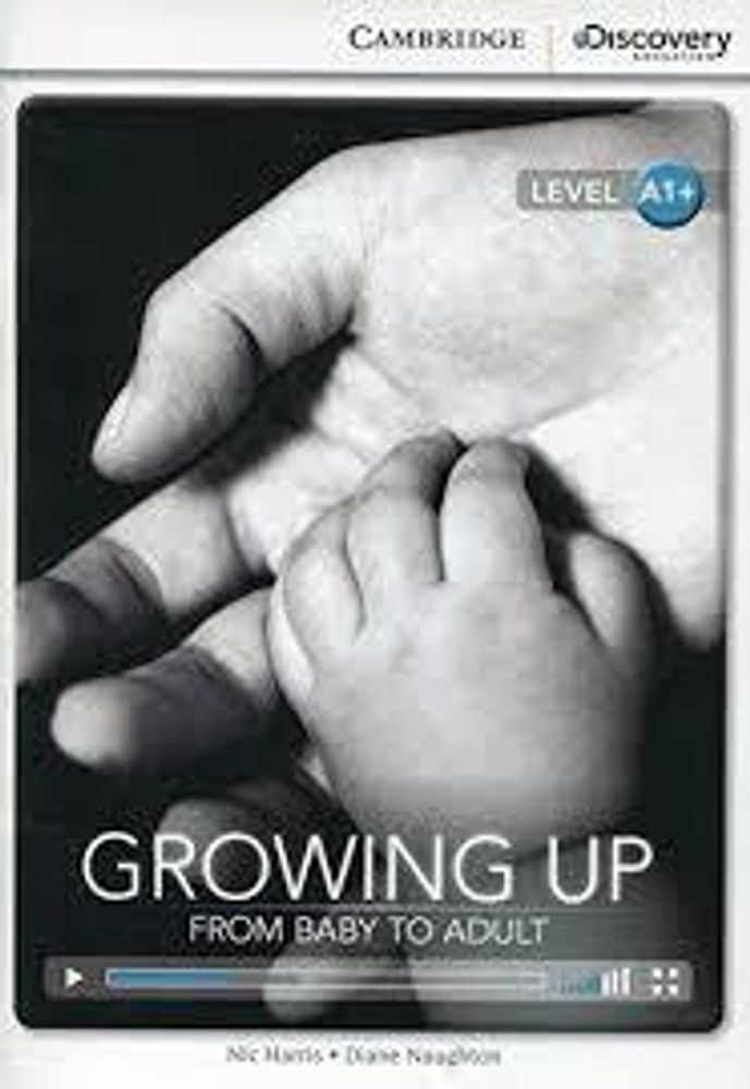 Growing Up: From Baby to Adult Book