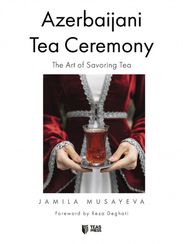 Azerbaijani Tea Ceremony