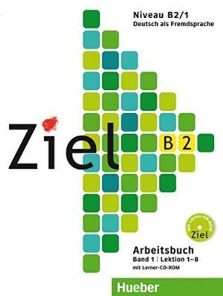 Ziel B2, Band 1, Lektion 1-8 - Arbeitsbuch mit Lerner-CD-ROM