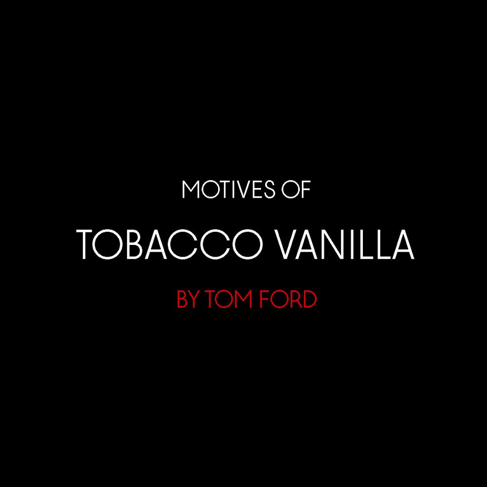 Мотивы Tabacco Vanilla by Tom Ford