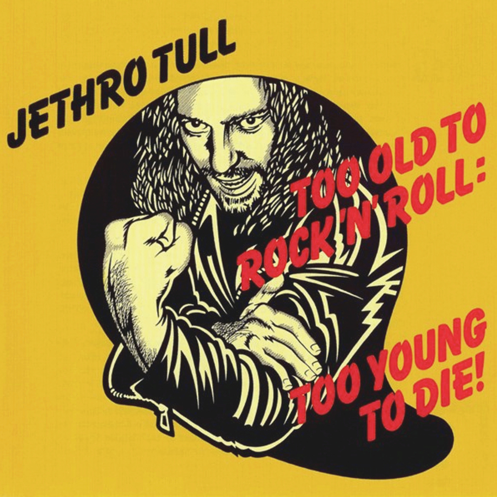 Jethro Tull / Too Old To Rock 'N' Roll: Too Young To Die! (CD)
