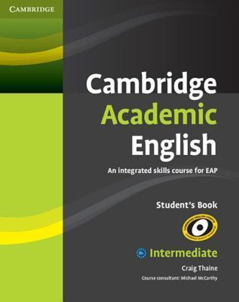 Cambridge Academic English B1+ Intermediate Student&#39;s Book: An Integrated Skills Course for EAP