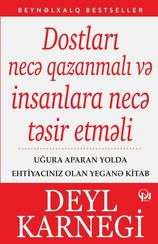 Dostları necə qazanmalı və insanlara necə təsir etməli