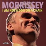 Morrissey / I Am Not A Dog On A Chain (Coloured Vinyl)(LP)