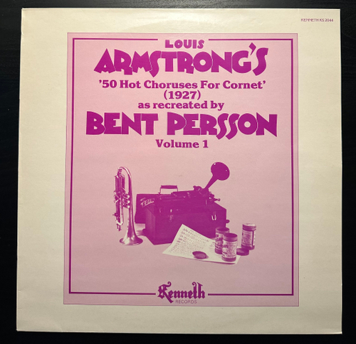 Bent Persson - Louis Armstrong's 50 Hot Choruses For Cornet As Recreated By Bent Persson, Volume 1 (Швеция 1979г.)