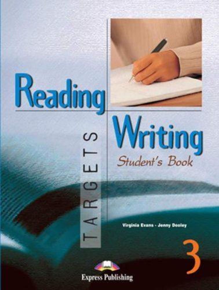 Reading &amp; Writing Targets 3. Student&#39;s Book. Учебник