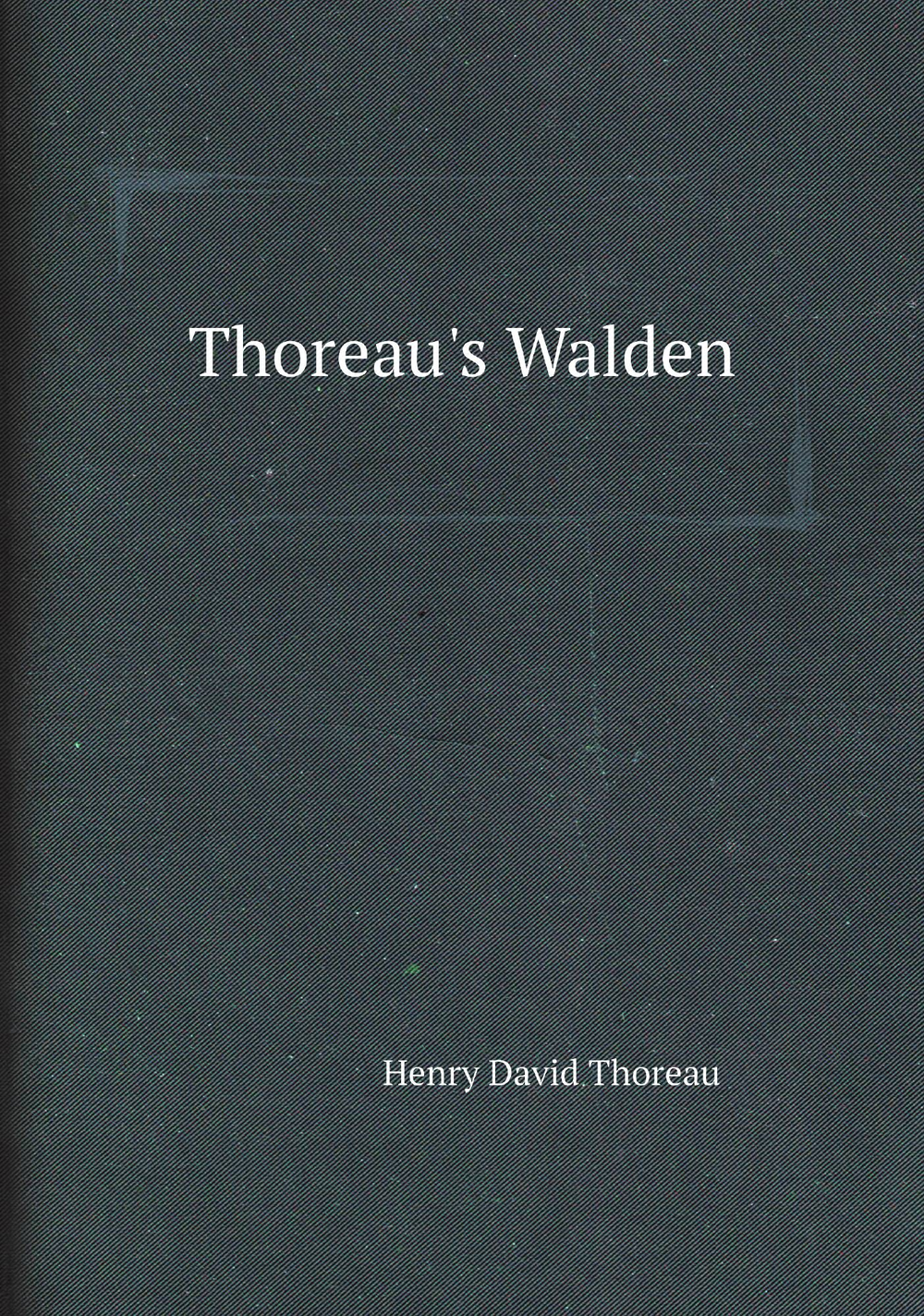 Thoreau's Walden | Henry David Thoreau