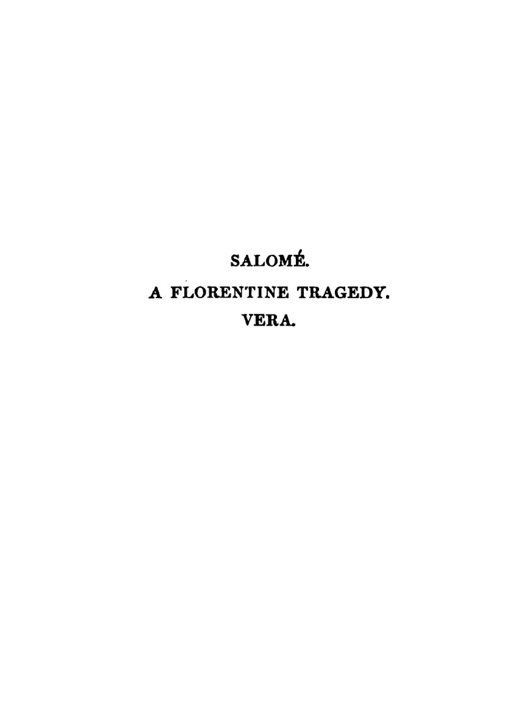 Complete Works of Oscar Wilde. Salomé. A Florentine Tragedy. Vera | Oscar Wilde