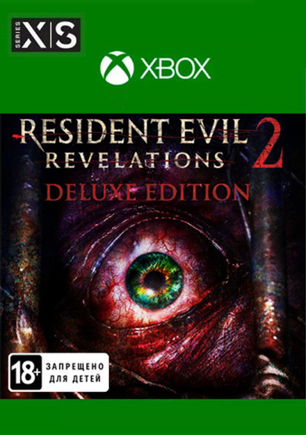 Resident Evil Revelations 2 Deluxe Edition (для Xbox One/Series X, интерфейс и субтитры на русском языке) [Цифровой код доступа]