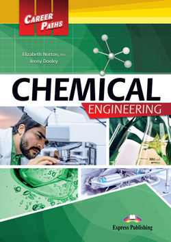 Chemical Engineering - химическая промышленность. Учебник с электронным приложением