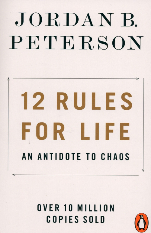 12 Rules for Life: An Antidote to Chaos